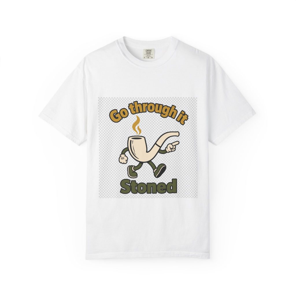 unisex Comfort Colors graphic tee featuring Go Through It Stoned Walker cannabis streetwear art