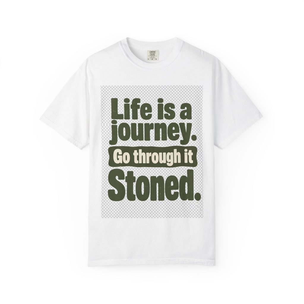 unisex Comfort Colors graphic tee featuring Go Through It Stoned Type cannabis streetwear art
